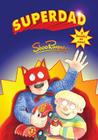SuperDad By Shoo Rayner, Shoo Rayner (Illustrator) Cover Image