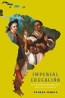 Imperial Educación: Race and Republican Motherhood in the Nineteenth-Century Americas (New World Studies) By Thomas Genova Cover Image