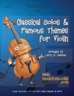 Classical Solos & Famous Themes for Violin By Larry E. Newman Cover Image