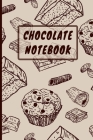 Chocolate Notebook: 6x9 I 120 checked pages I Skatchbook I Notebook I Diary I Notepad for Chocolate and sweets fans Cover Image