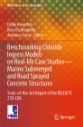 Benchmarking Chloride Ingress Models on Real-Life Case Studies--Marine Submerged and Road Sprayed Concrete Structures: State-Of-The-Art Report of the (Rilem State-Of-The-Art Reports #37) By Eddie Koenders (Editor), Kei-Ichi Imamoto (Editor), Anthony Soive (Editor) Cover Image