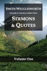 Smith Wigglesworth Pioneer in the Holy Spirit Field Volume One: Sermons & Quotes By Smith Wigglesworth Cover Image