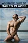 Naked Magazine's Worldwide Guide to Naked Places - 8th Edition By Robert Steele Cover Image