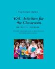 ESL Activities for the Classroom By Natalie S. Johnson Cover Image