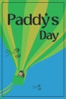 Paddy's Day: A St. Patrick's Day Tale of Hope and Home By Holiday Helper Cover Image