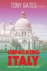 Unpacking Italy By Tony Gates Cover Image