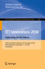 ICT Innovations 2018. Engineering and Life Sciences: 10th International Conference, ICT Innovations 2018, Ohrid, Macedonia, September 17-19, 2018, Pro (Communications in Computer and Information Science #940) Cover Image