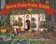 Awesome Possum Powers: Altruism By Shannon Beers Cover Image