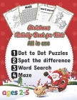 Christmas Activity Book for Kids all in one, age 2-5: Dot to Dot Puzzles, Spot the difference, Mazes, Word Search (a fun activity book to entertain ki By Qred Print Cover Image