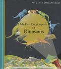 My First Encyclopedia of Dinosaurs (My First Discoveries) Cover Image
