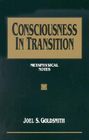 Consciousness in Transition: Metaphysical Notes By Joel S. Goldsmith Cover Image