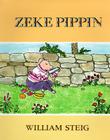 Zeke Pippin By William Steig, William Steig (Illustrator) Cover Image