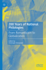 200 Years of National Philologies: From Romanticism to Globalization Cover Image