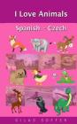 I Love Animals Spanish - Czech Cover Image