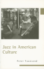 Jazz in American Culture By Peter Townsend Cover Image