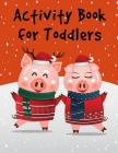 Activity Book For Toddlers: my first toddler coloring book fun with animals Cover Image