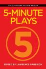 5-Minute Plays (Applause Acting) By Lawrence Harbison (Editor), Lawrence Harbison Cover Image