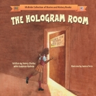 The Hologram Room By Heddrick McBride, Michelle Bodden-White (Editor), Andrea Marina Fietta (Illustrator) Cover Image