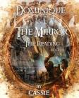 Dominique and the Mirror: The Reading Book 4 Cover Image