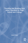 Teaching and Reading New Adult Literature in High School and College Cover Image