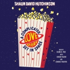A Complicated Love Story Set in Space By Shaun David Hutchinson, Kevin R. Free (Read by), Gibson Frazier (Read by) Cover Image