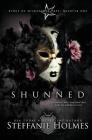 Shunned: A reverse harem bully romance By Steffanie Holmes Cover Image