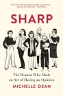 Sharp By Michelle Dean Cover Image
