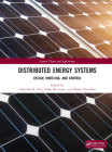 Distributed Energy Systems: Design, Modeling, and Control By Ashutosh K. Giri (Editor), Sabha Raj Arya (Editor), Dmitri Vinnikov (Editor) Cover Image
