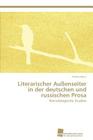 Literarischer Außenseiter in der deutschen und russischen Prosa By Andrey Kotin Cover Image