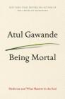 Being Mortal: Medicine and What Matters in the End Cover Image