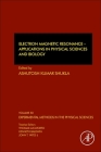 Electron Magnetic Resonance: Applications in Physical Sciences and Biology Volume 50 (Experimental Methods in the Physical Sciences #50) Cover Image