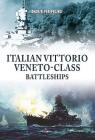 Italian Vittorio Veneto-Class Battleships By Andrzej Perepeczko Cover Image