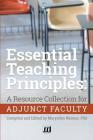 Essential Teaching Principles: A Resource Collection for Adjunct Faculty By Maryellen Weimer Cover Image