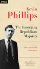 The Emerging Republican Majority: Updated Edition (James Madison Library in American Politics #8) By Kevin P. Phillips, Sean Wilentz (Introduction by), Kevin P. Phillips (Preface by) Cover Image