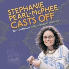 Stephanie Pearl-McPhee Casts Off Lib/E: The Yarn Harlot's Guide to the Land of Knitting By Stephanie Pearl-McPhee, Stephanie Pearl-McPhee (Read by) Cover Image