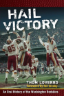 Hail Victory: An Oral History of the Washington Redskins Cover Image