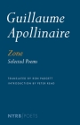 Zone: Selected Poems (NYRB Poets) By Guillaume Apollinaire, Ron Padgett (Translated by), Peter Read (Introduction by) Cover Image