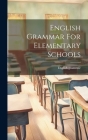 English Grammar For Elementary Schools Cover Image