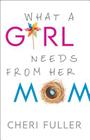 What a Girl Needs from Her Mom Cover Image