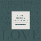 Love, Hope and Leadership: A Special Edition By Gary Burnison Cover Image