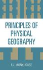 Principles of Physical Geography By Francis Monkhouse Cover Image