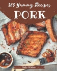 365 Yummy Pork Recipes: Not Just a Yummy Pork Cookbook! Cover Image