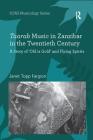 Taarab Music in Zanzibar in the Twentieth Century: A Story of 'Old Is Gold' and Flying Spirits Cover Image