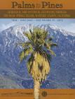 Palms to Pines: Geological and Historical Excursion Through the Palm Springs Region, Riverside County, California By Scott Snyder (Editor), Bryan Miller-Hicks (Editor), Jeffrey A. Miller (Editor) Cover Image