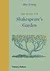 The Quest for Shakespeare's Garden By Roy Strong Cover Image