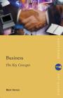 Business: The Key Concepts (Routledge Key Guides) Cover Image