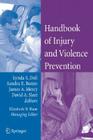 Handbook of Injury and Violence Prevention By Lynda Doll (Editor), E. N. Haas (Managing Editor), Sandra Bonzo (Editor) Cover Image