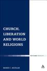 Church, Liberation and World Religions (Ecclesiological Investigations) Cover Image