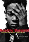 Reading Basquiat: Exploring Ambivalence in American Art By Jordana Moore Saggese Cover Image