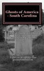 Ghosts of America - South Carolina By Nina Lautner Cover Image